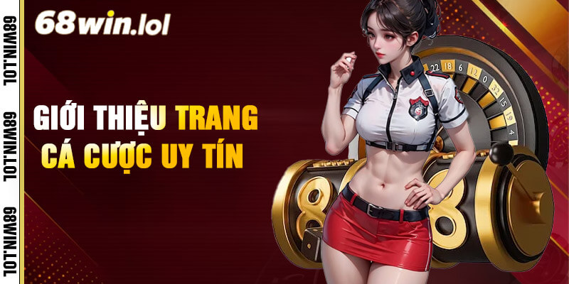 Khái quát về sân chơi uy tín 68Win